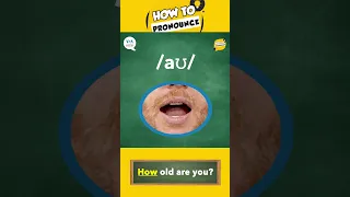 How to Pronounce: How Old Are You?