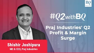 Q2 Review: Praj Industries' Adds Double-Digit Gains For Profit & EBITDA | BQ Prime