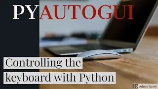 PyAutoGui - Control the keyboard using Python