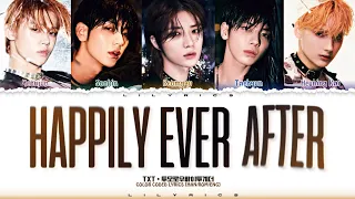 TXT 'HAPPILY EVER AFTER' Lyrics [color coded han|rom|eng] 투모로우바이투게더 'HAPPILY EVER AFTER'가사