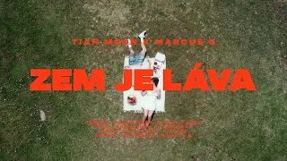 Marcus G x Tian Moon - Zem Je Láva |Official Video|