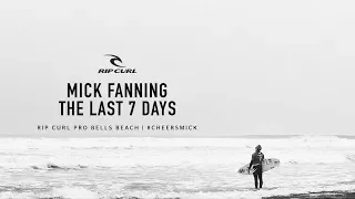 Mick Fanning - The Last 7 Days