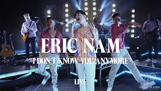 Eric Nam – I Don't Know You Anymore (Live Performance)