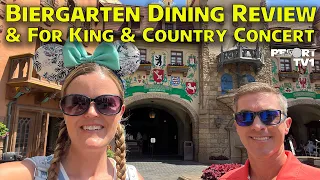 Epcot's Biergarten Restaurant Dining Review & For King & Country Concert - Walt Disney World 2023