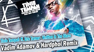 Tinie Tempah ft. Eric Turner - Written In The Stars (Vadim Adamov & Hardphol Remix) DFM mix