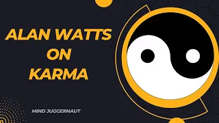 ALAN WATTS || KARMA ||