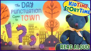 The Day Punctuation Came to Town | Grammar for Kids | Fun Learning | READ ALOUD