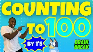 COUNTING TO 100 By 1's. BRAIN BREAK EXERCISE FOR KIDS. MOVEMENT ACTIVITY.