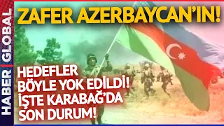 Zafer Azerbaycan'ın! Tüm Hedefler Tek Tek Böyle Yok Edildi! İşte Karabağ'da Son Durum...