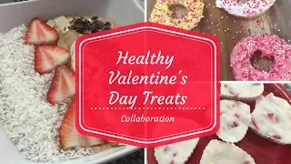 Healthy Valentine's Day Treats | Collaboration | *STARSofJEWELS*