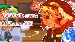 Solarballs react to Venus AUS |  ☆ |