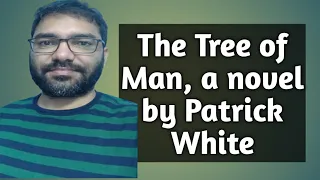 The Tree of Man, a novel by Patrick White#thetreeofman#patrickwhite