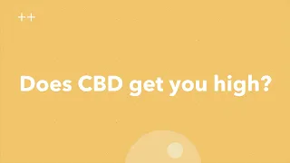 Does CBD get you high?