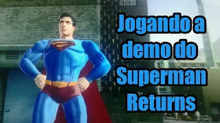 JOGANDO A DEMO DO SUPERMAN RETURNS