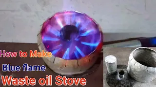 How to Make bluish flame!Step by Step Details...Waste oil Stove Burner