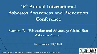 2021 Asbestos Awareness and Prevention Conference: Session 4 - Global Ban Asbestos Action