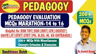 Pedagogy Evaluation 200 Questions Marathon Series-14 to 16||SSB TGT|RHT|SSD|LTR|OSSTET||