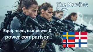 Nordic Navy | Operational Quantities & Power Comparison | Sweden, Denmark, Norway & Finland