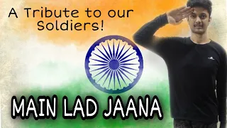 Challa (Main Lad Jaana) - URI | Dance Tribute to our Soldiers | Vicky Kaushal | Yami Gautam | Raghav