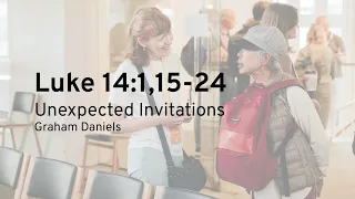 Sunday Morning Sermon: Unexpected Invitations (Sunday 5 May 2024)