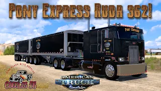 ATS Expansion | Pony Express Ruda 362! Welker Farms to Bozeman