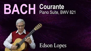 Courante, BWV 821 (J. S. Bach) - Edson Lopes