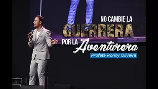 Profeta Ronny Oliveira - No Cambie La Guerrera Por La Aventurera