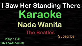 I SAW HER STANDING THERE-The Beatles|KARAOKE NADA WANITA-Female-Cewek-Perempuan@ucokku