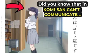 Did you know in KOMI-SAN CAN'T COMMUNICATE...pt. 6