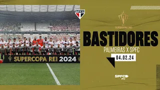 BASTIDORES DO TÍTULO DA SUPERCOPA REI | SPFC PLAY