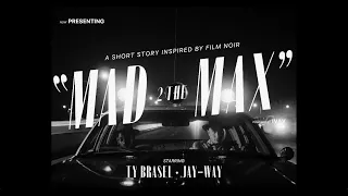 Ty Brasel - "MAD 2 THE MAX" ft. Jay-Way (Official Video)