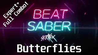 New Skrillex Map Pack!! | Butterflies - Skrillex, Starrah & Four Tet | Expert+ | Full Combo