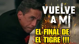 VELEVE A MI | CAPÍTULO FINAL | EL GRAN FINAL DE EL TIGRE Y COMO MORIRÁ!!