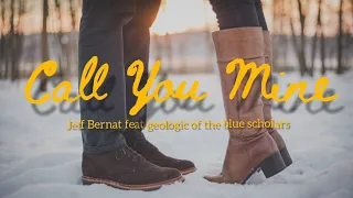 Jeff Bernat - Call You Mine (feat Geologic Of The Blue Scholars ) | Lyrics