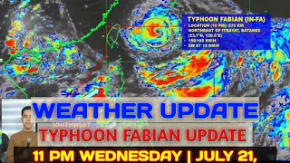 PAG-ASA WEATHER UPDATE | 11 PM WEDNESDAY | JULY 21, 2021 | TYPHOON FABIAN UPDATE | GALE WARNING