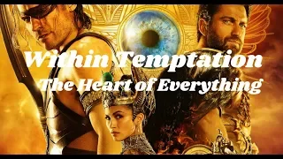 Within Temptation - The Heart of Everything Unofficial HD Video (Gods of Egypt)