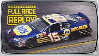 NASCAR Full Race Replay: 2003 Daytona 500