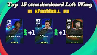 Top 15 Standard Card Left  Wing In Efootball 24 || Efootball 24 || #pes #ratingefootball24 #leftwing