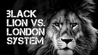 Black Lion vs London System