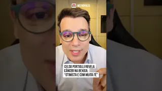 Celso Portiolli revela câncer na bexiga: "Otimista e com muita fé"