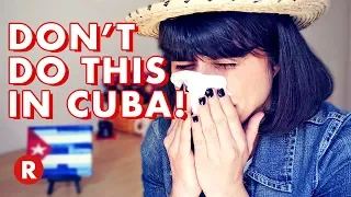 10 Things You Should NOT Do in Cuba! // DON'T DO THIS!