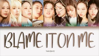 TWICE – BLAME IT ON ME [ПЕРЕВОД НА РУССКИЙ/КИРИЛЛИЗАЦИЯ Color Coded Lyrics]