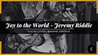 Joy to the world - Jeremy Riddle (Guitar Cover)