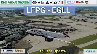 Airline Captain | P3DV5 FSLabs A319 | Paris/LFPG to London Heathrow/EGLL | FSLabs Update | VATSIM