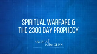 Spiritual Warfare & The 2300 Day Prophecy - Daniel 10 Trailer - Bible Prophecy Explained