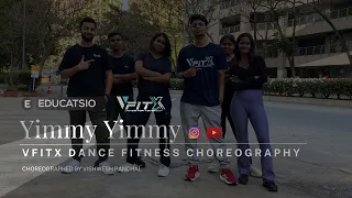 | Yimmy Yimmy | VFITX Dance Fitness Choreography |