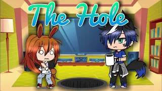 “The Hole” Meme/Skit || Gacha Life ||