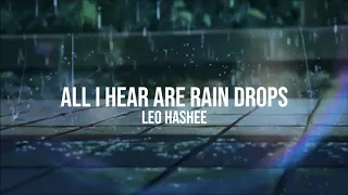 Leo Hashee - All I Hear are Raindrops (Prod. GC)