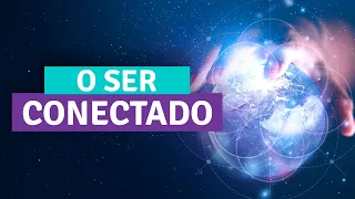 O SER CONECTADO