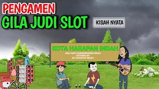 Pengamen Gila Judi Slot - Kisah Nyata